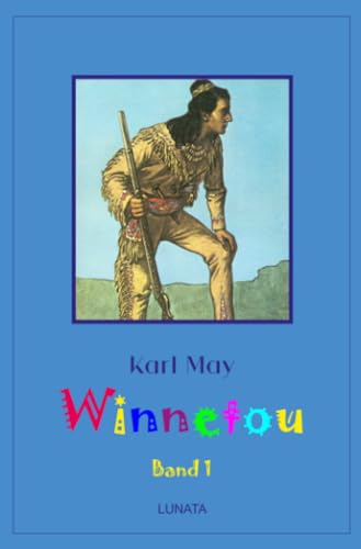 Winnetou: Band 1 (Klassiker der Kinder- und Jugendliteratur) von epubli